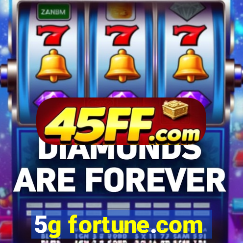 5g fortune.com